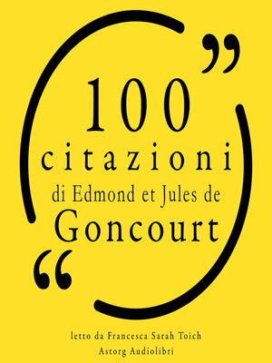 cover image of 100 citazioni di Edmond e Jules de Goncourt